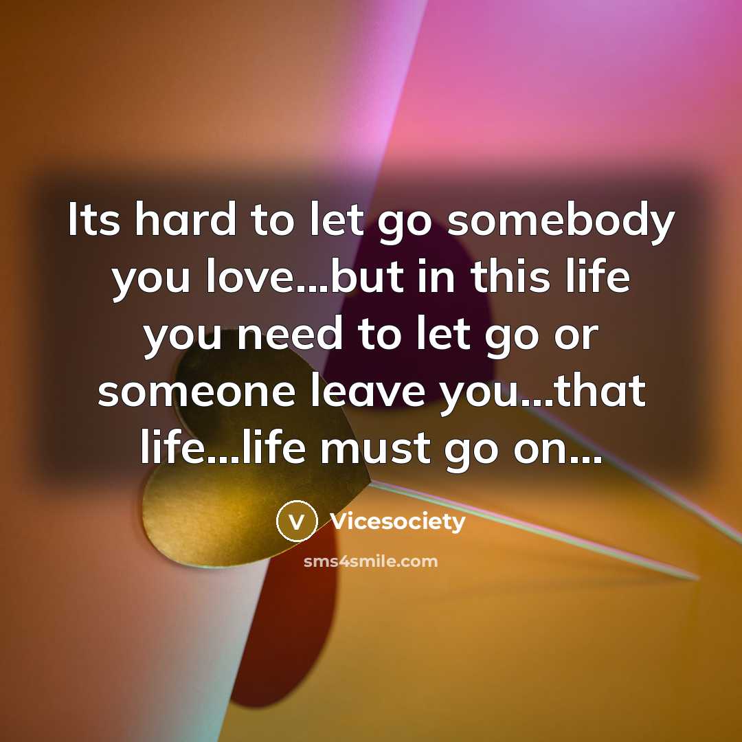 “Its hard to let go somebody you love...but in this…” quote by Vicesociety