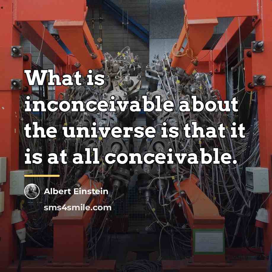 “What is inconceivable about the universe is that it is…” quote by Albert Einstein