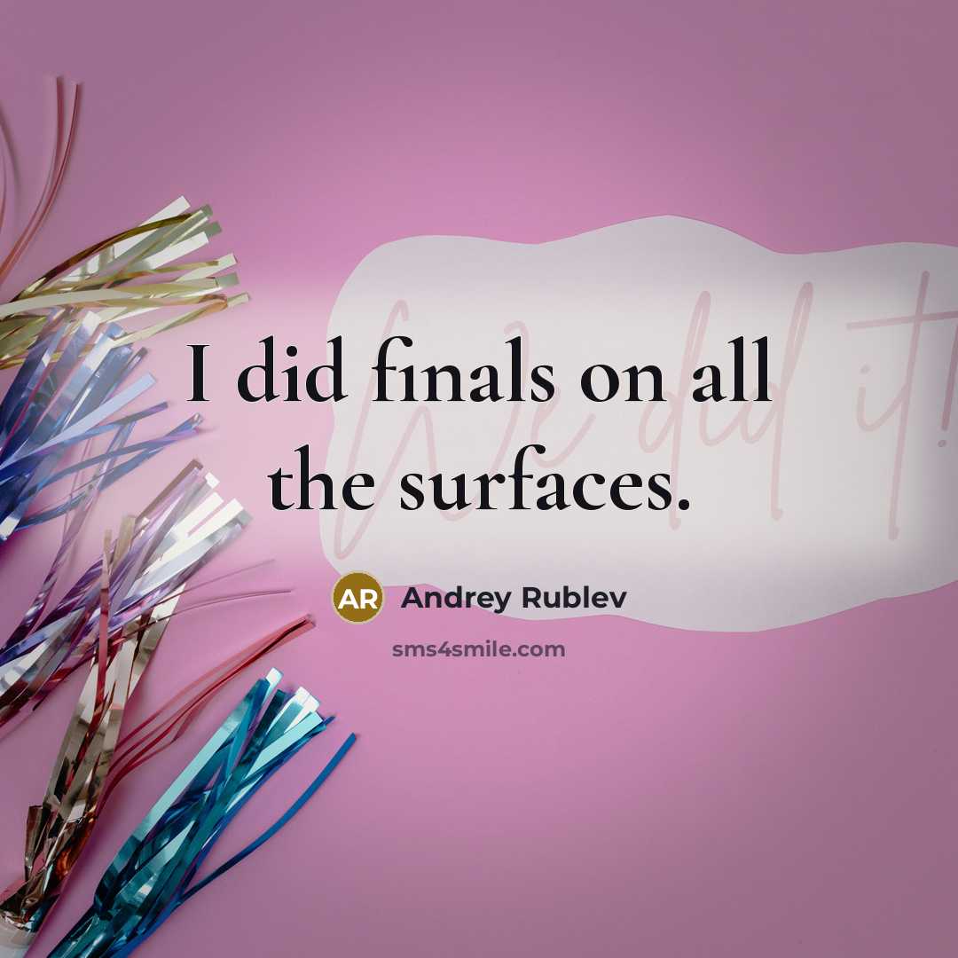 “I did finals on all the surfaces.…” quote by Andrey Rublev
