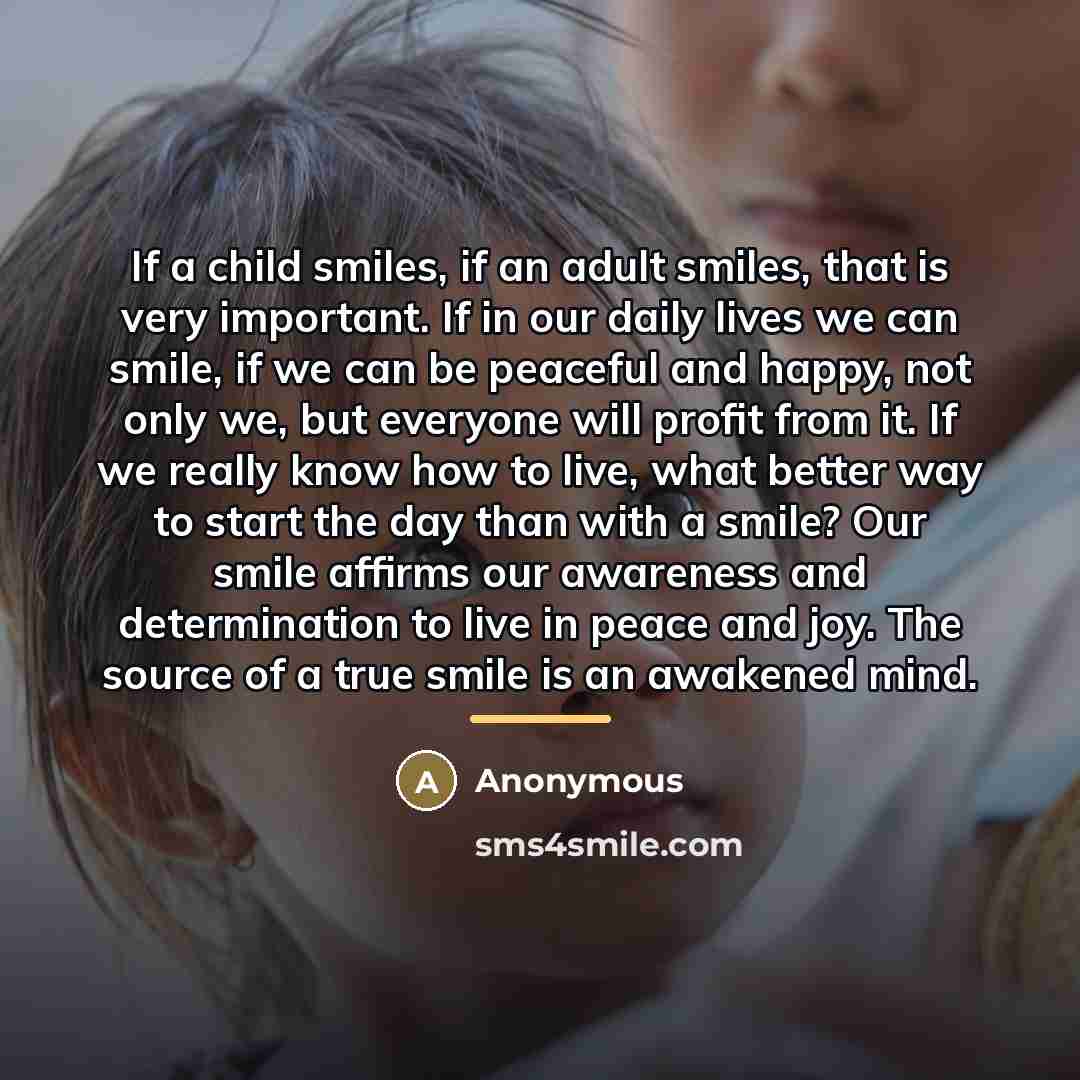 “If a child smiles, if an adult smiles, that is…” quote by Anonymous