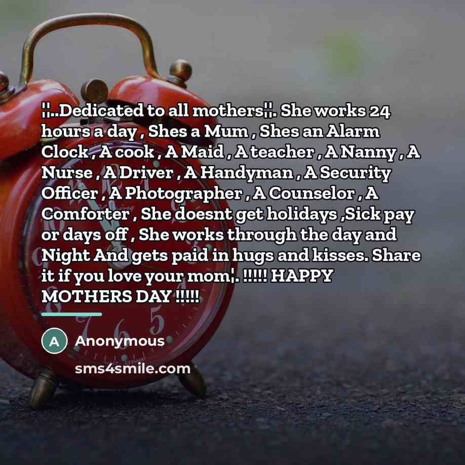 “¦¦..Dedicated to all mothers¦¦. She works 24 hours a day…” quote by Anonymous