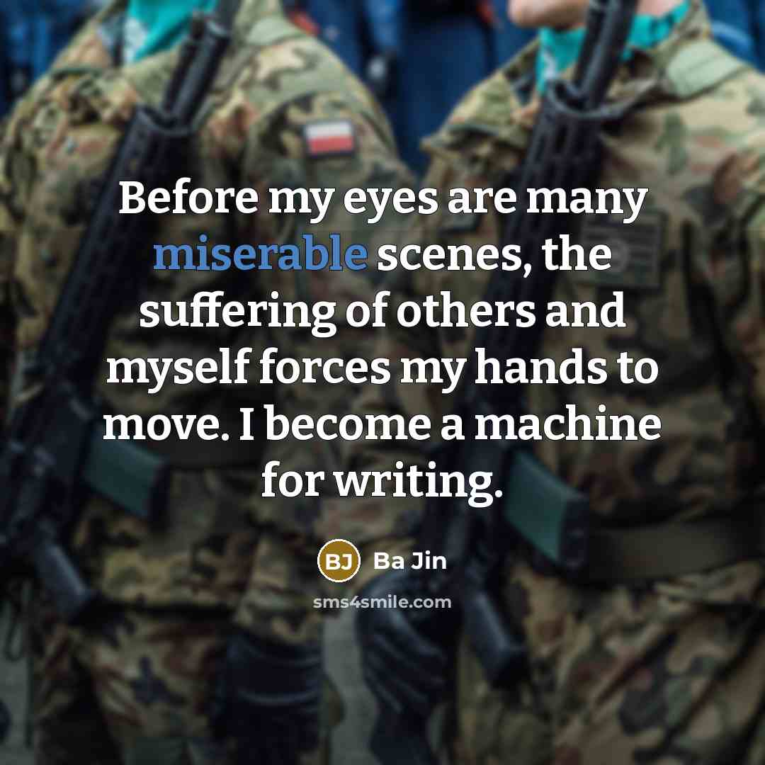 “Before my eyes are many miserable scenes, the suffering of…” quote by Ba Jin