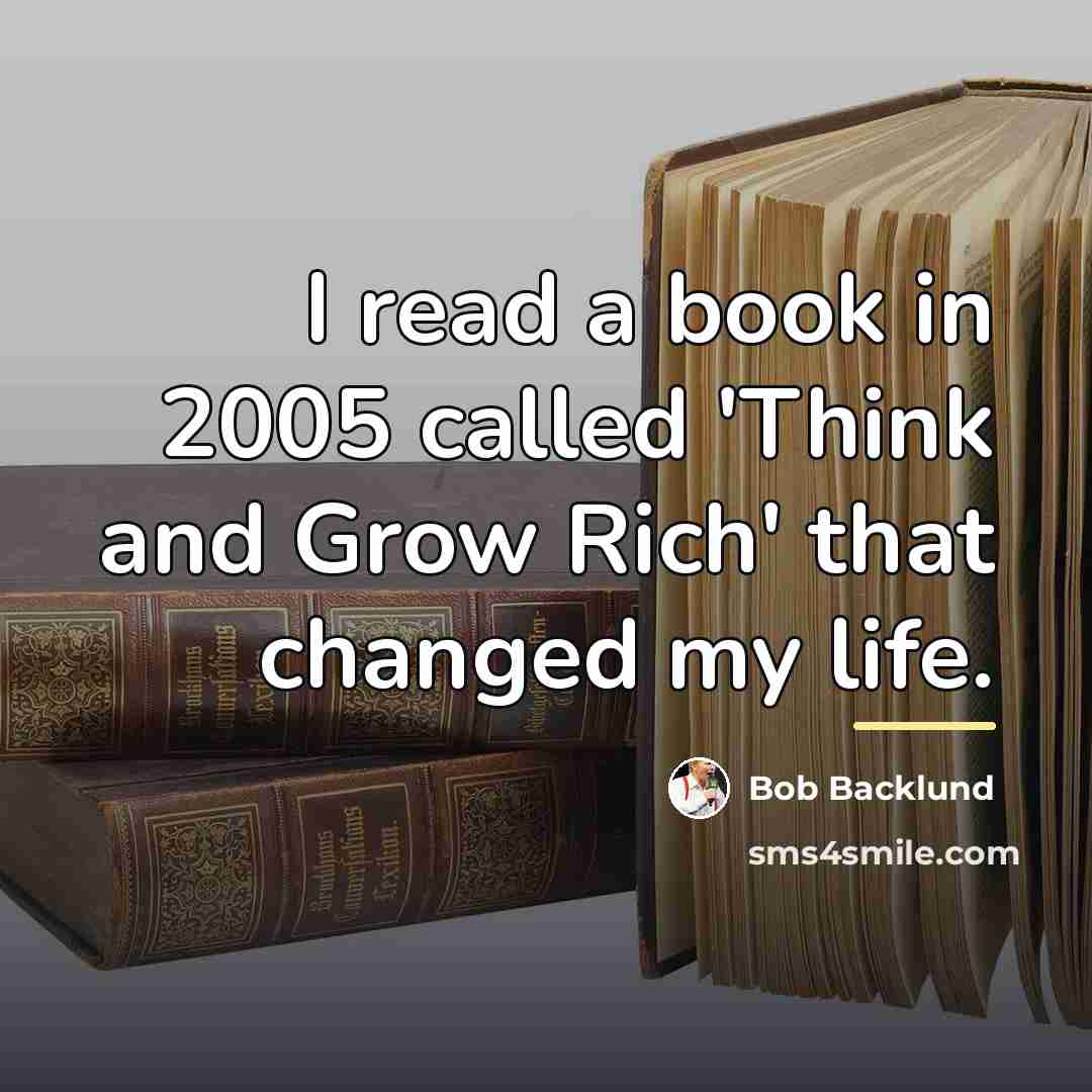 “I read a book in 2005 called 'Think and Grow…” quote by Bob Backlund