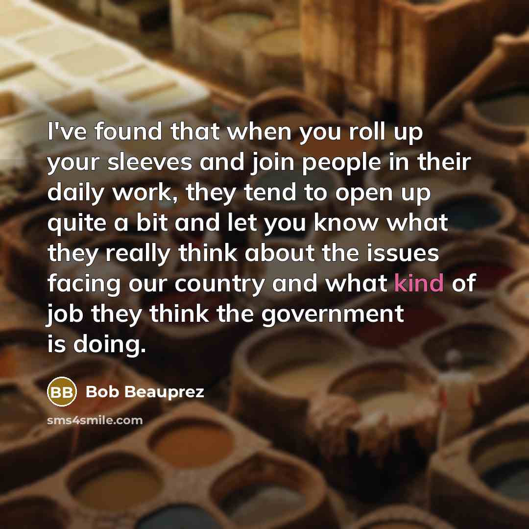 “I've found that when you roll up your sleeves and…” quote by Bob Beauprez