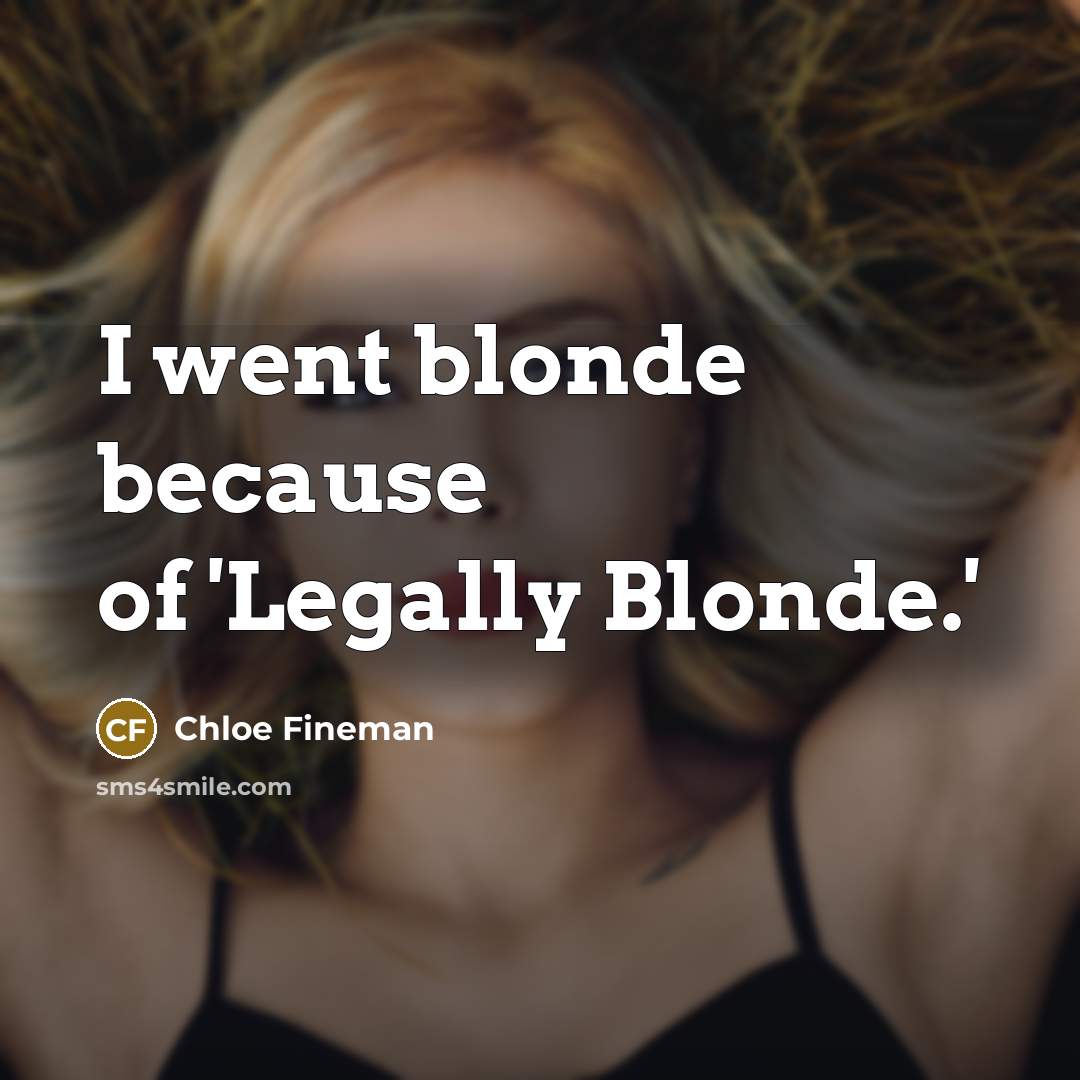“I went blonde because of 'Legally Blonde.'…” quote by Chloe Fineman