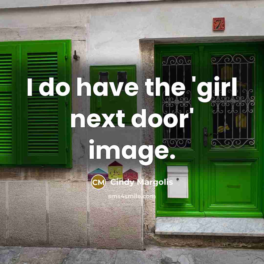 “I do have the 'girl next door' image.…” quote by Cindy Margolis