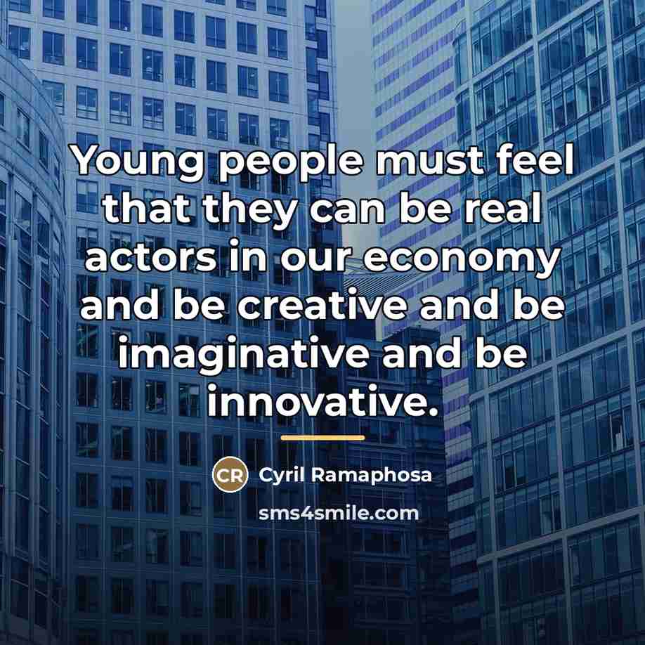 “Young people must feel that they can be real actors…” quote by Cyril Ramaphosa