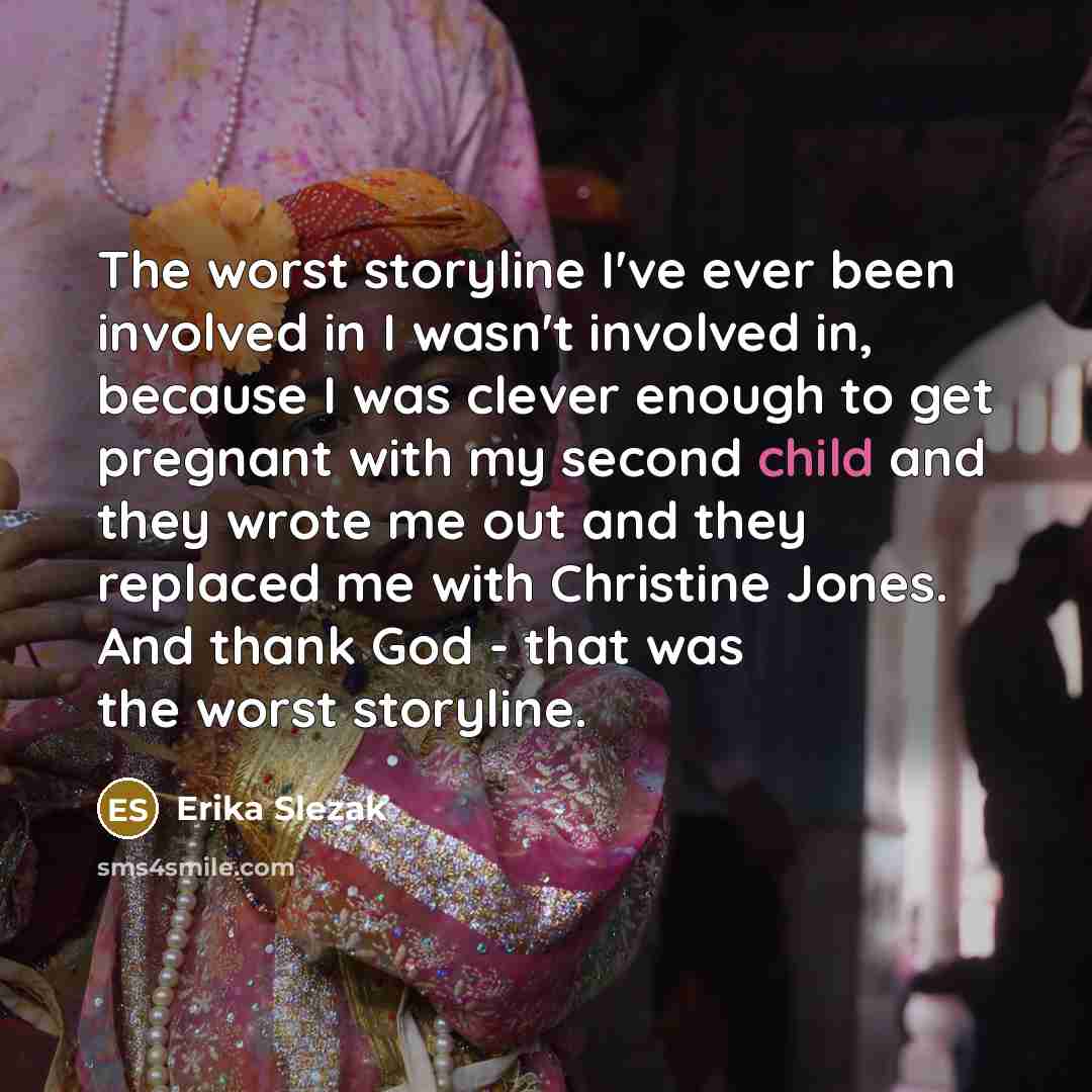 “The worst storyline I've ever been involved in I wasn't…” quote by Erika Slezak