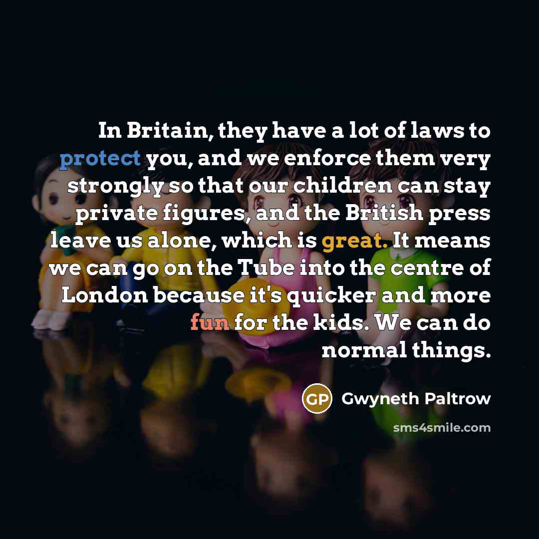 “In Britain, they have a lot of laws to protect…” quote by Gwyneth Paltrow
