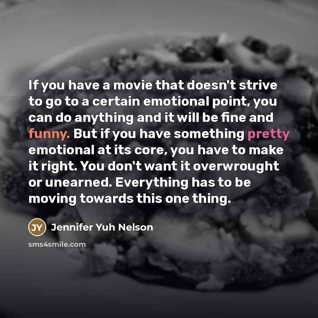 “If you have a movie that doesn't strive to go…” quote by Jennifer Yuh Nelson