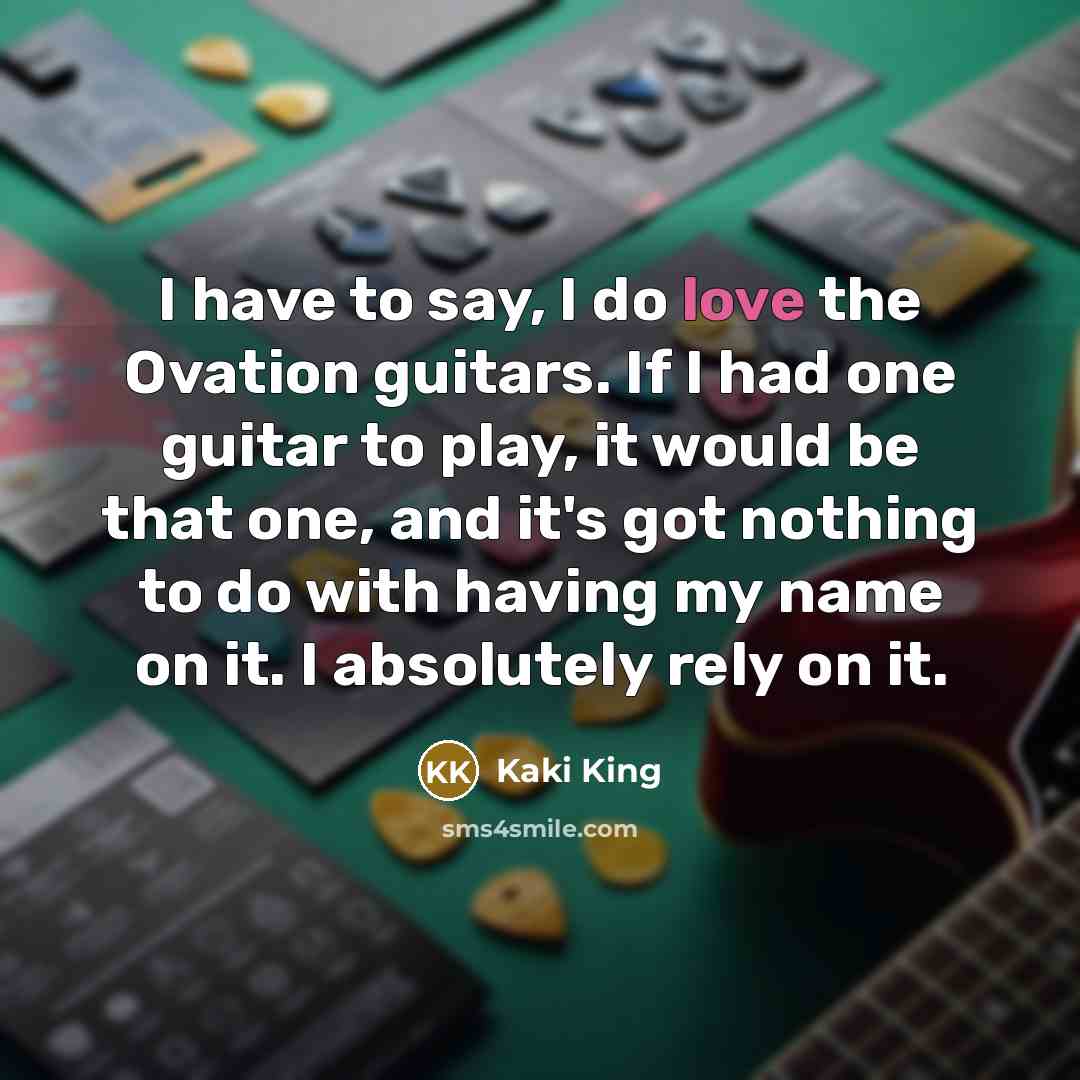 “I have to say, I do love the Ovation guitars.…” quote by Kaki King