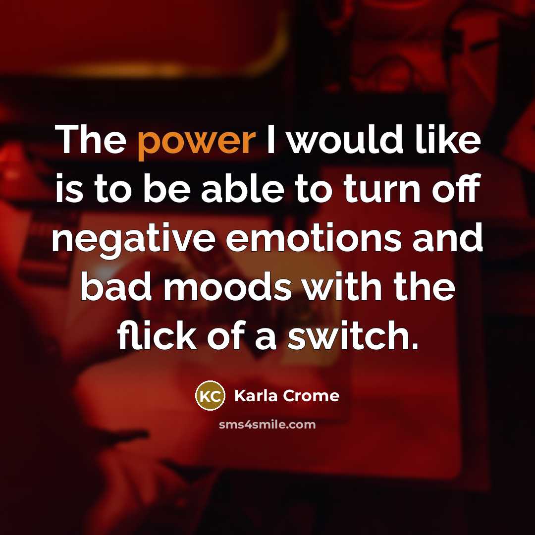 “The power I would like is to be able to…” quote by Karla Crome