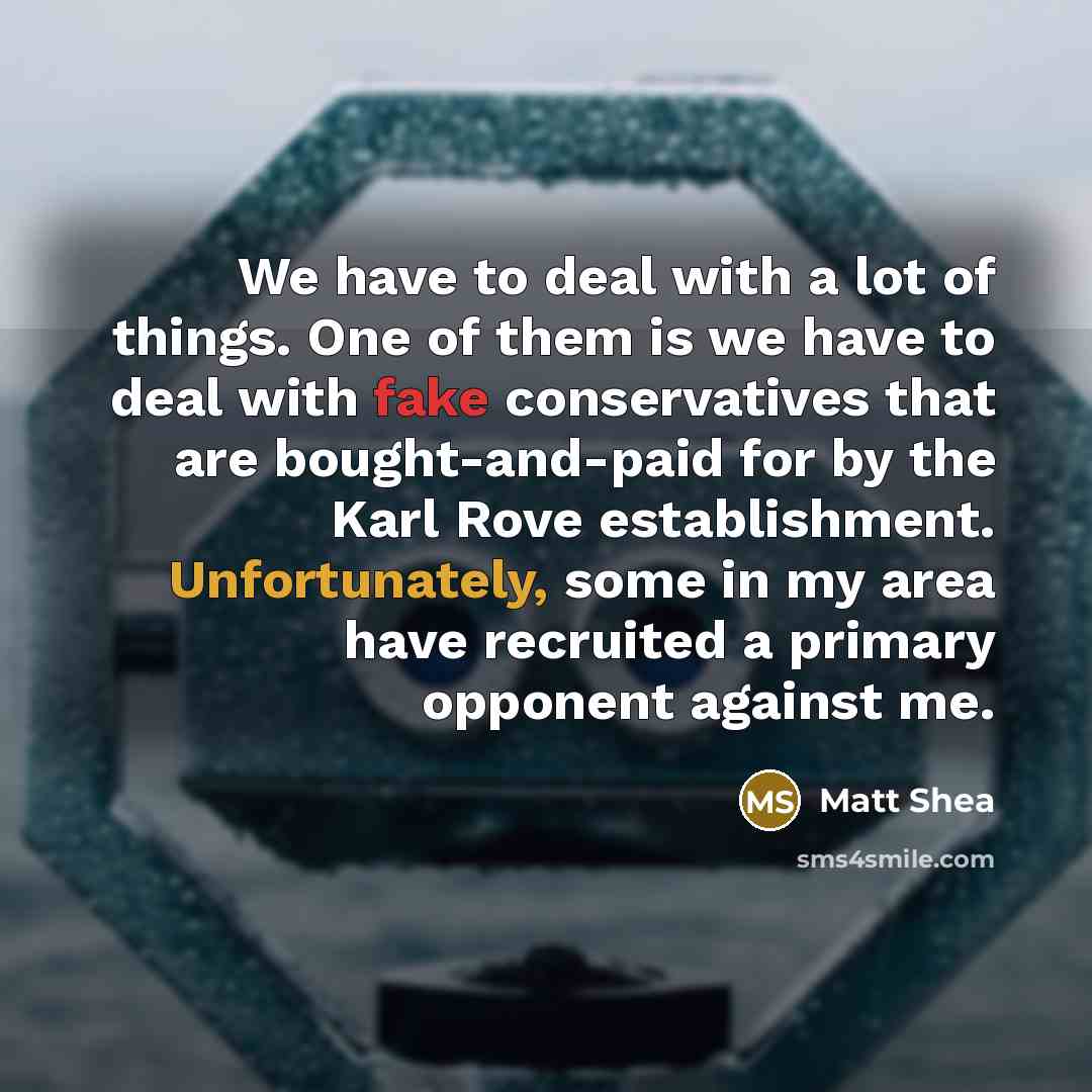 “We have to deal with a lot of things. One…” quote by Matt Shea