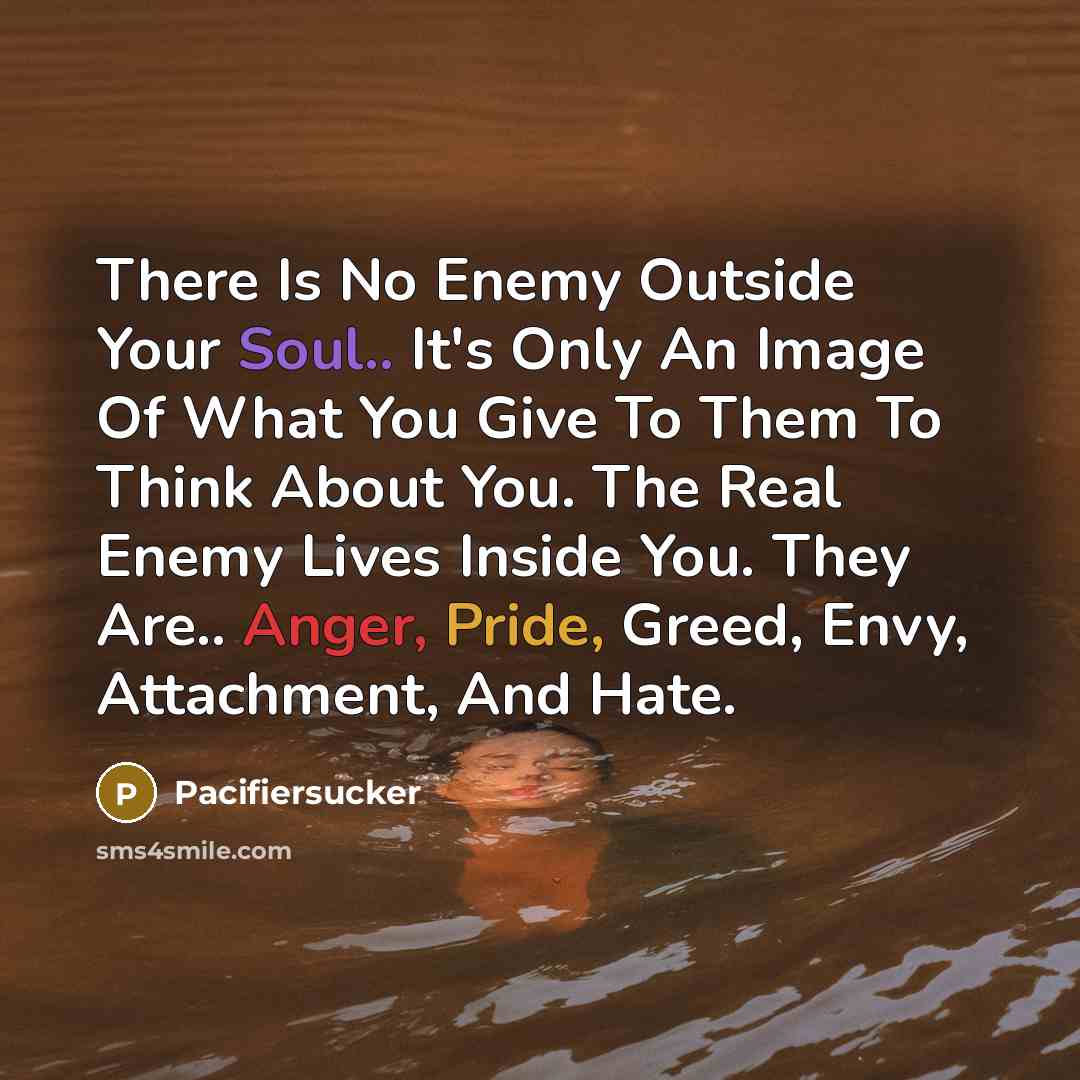 “There Is No Enemy Outside Your Soul.. It's Only An…” quote by Pacifiersucker
