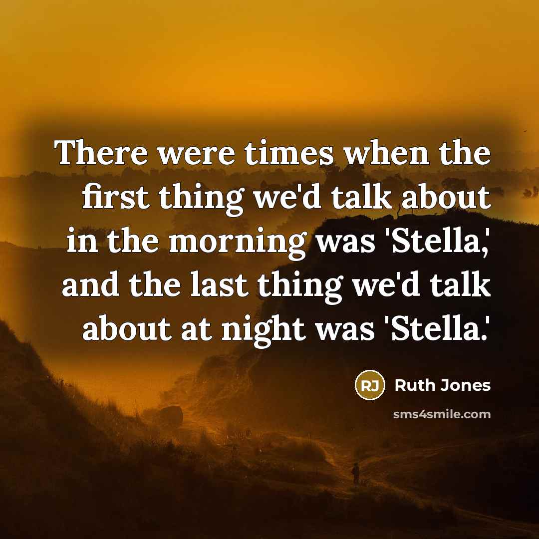 “There were times when the first thing we'd talk about…” quote by Ruth Jones