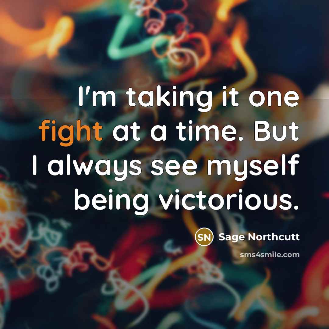 “I'm taking it one fight at a time. But I…” quote by Sage Northcutt