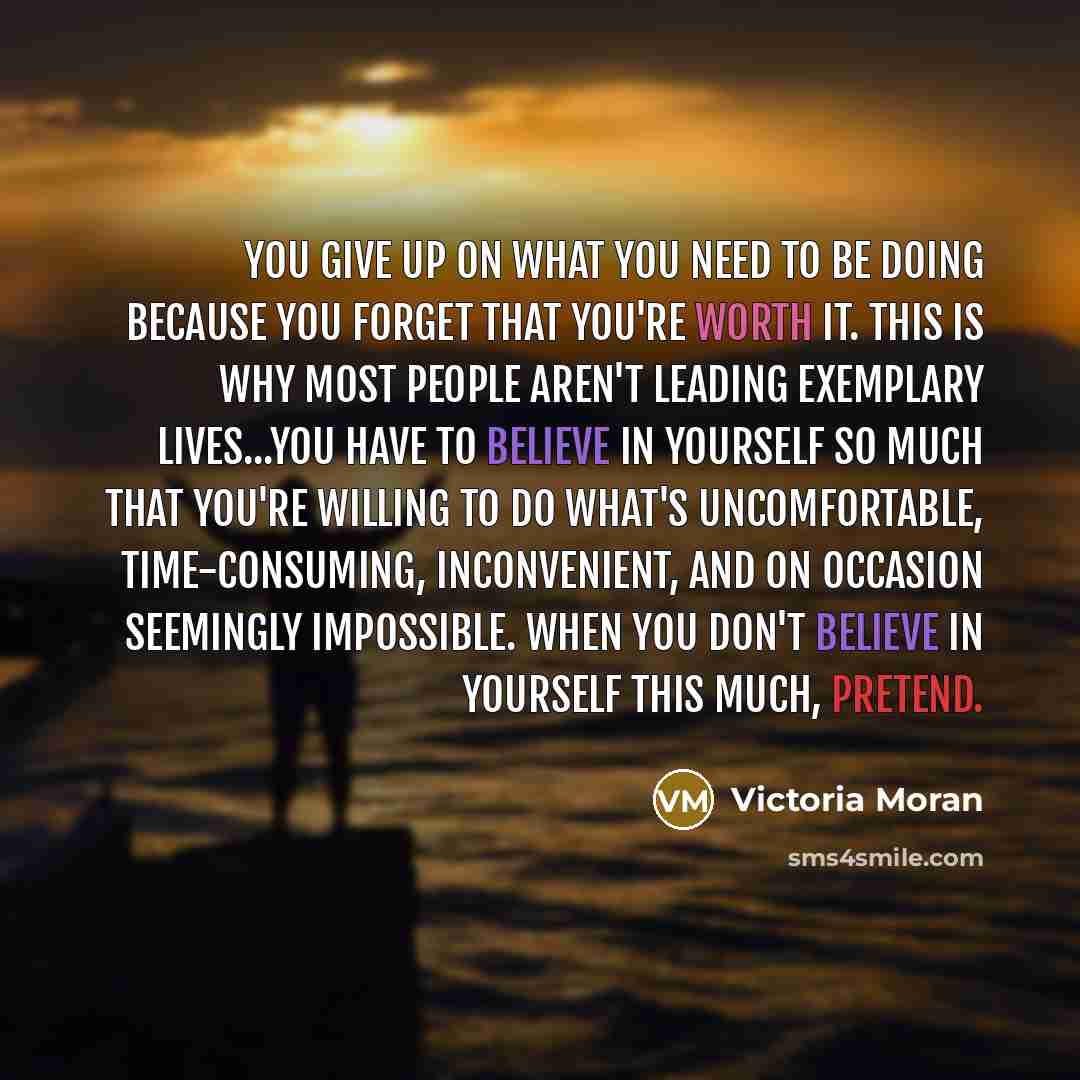 “You give up on what you need to be doing…” quote by Victoria Moran