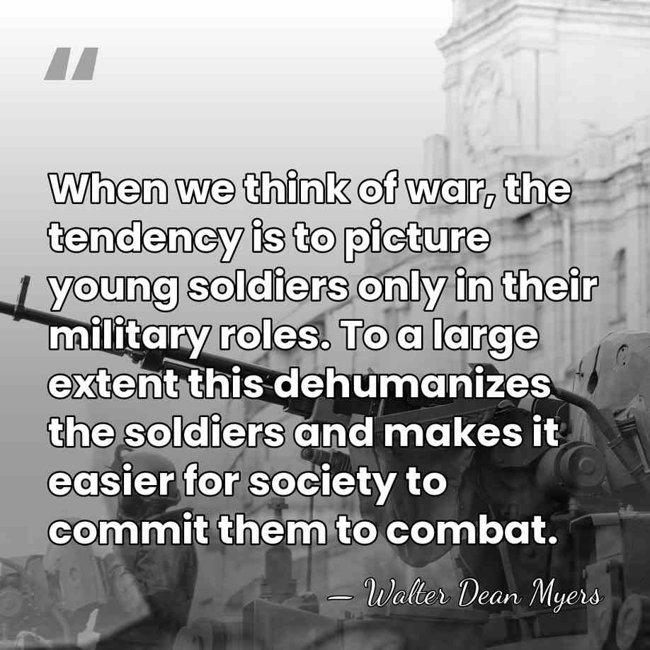 When we think of war, the tendency is to picture young soldiers&hellip; - Walter Dean Myers