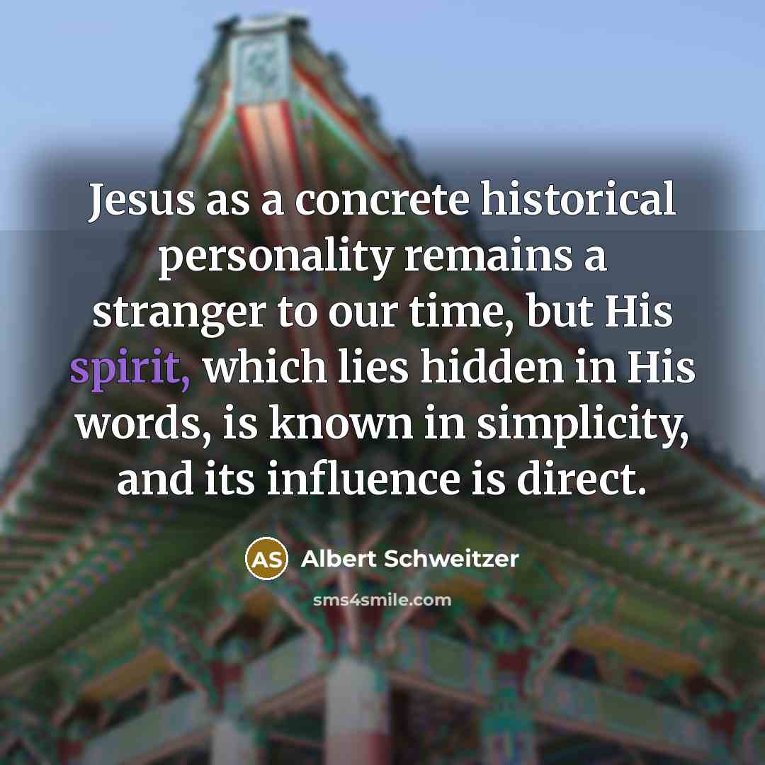 “Jesus as a concrete historical personality remains a stranger to…” quote by Albert Schweitzer