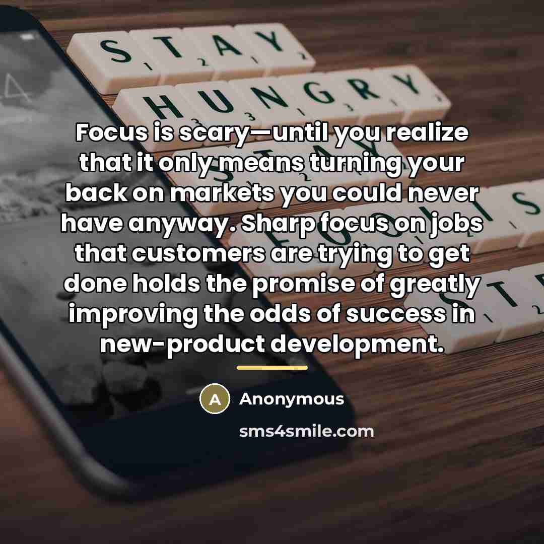 “Focus is scary—until you realize that it only means turning…” quote by Anonymous