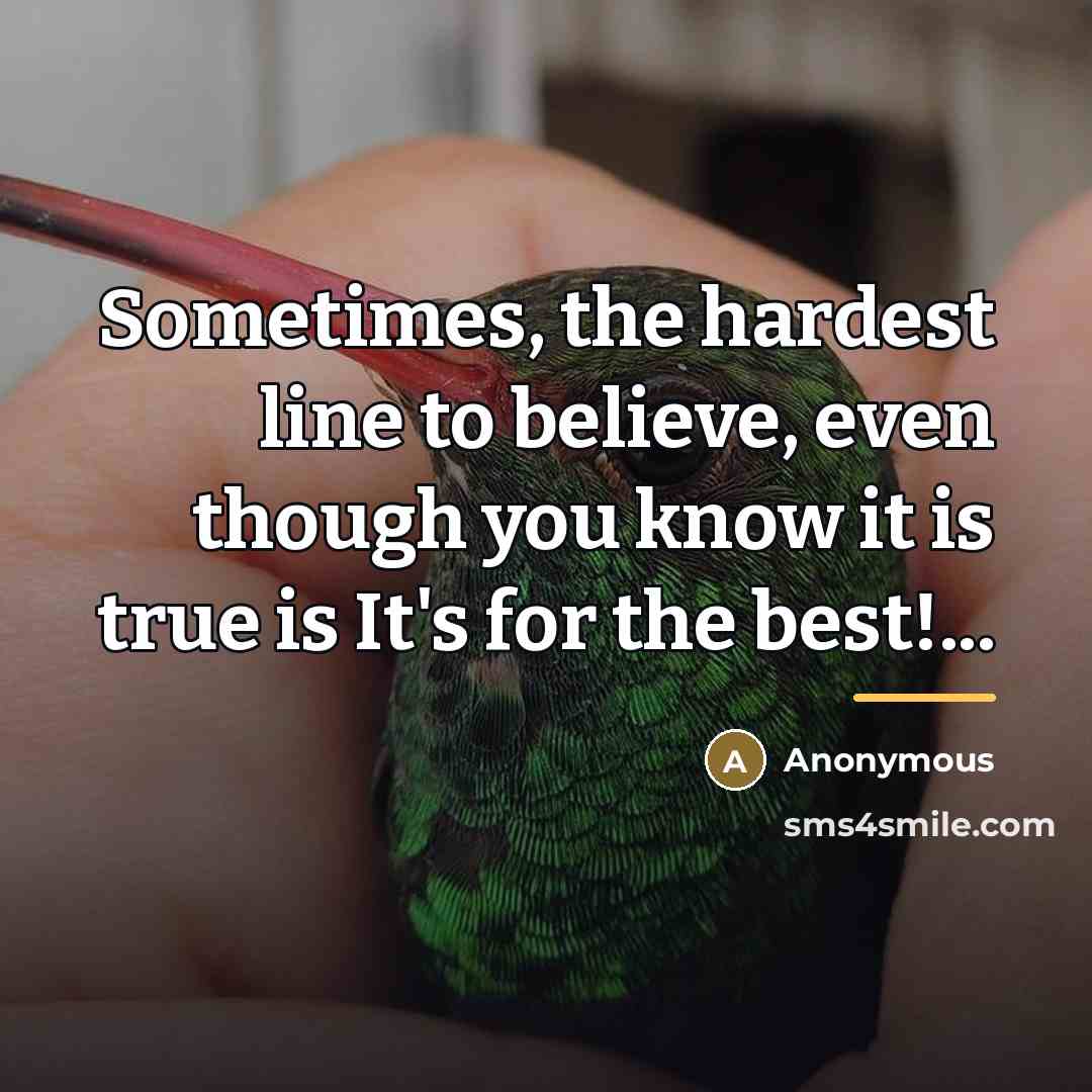 “Sometimes, the hardest line to believe, even though you know…” quote by Anonymous