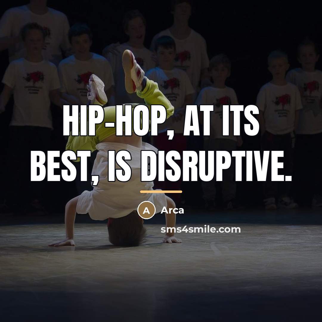 “Hip-hop, at its best, is disruptive.…” quote by Arca