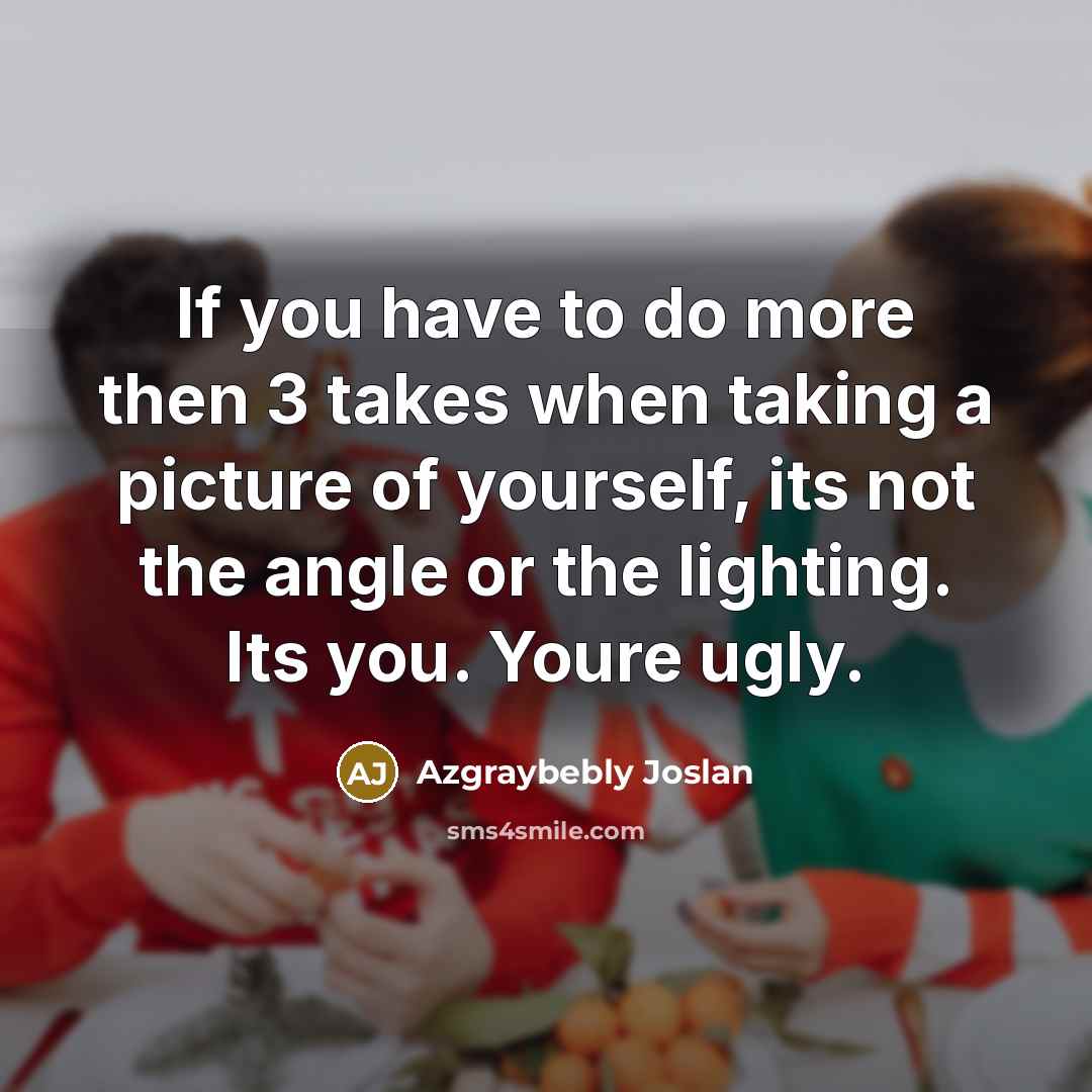 “If you have to do more then 3 takes when…” quote by Azgraybebly Joslan