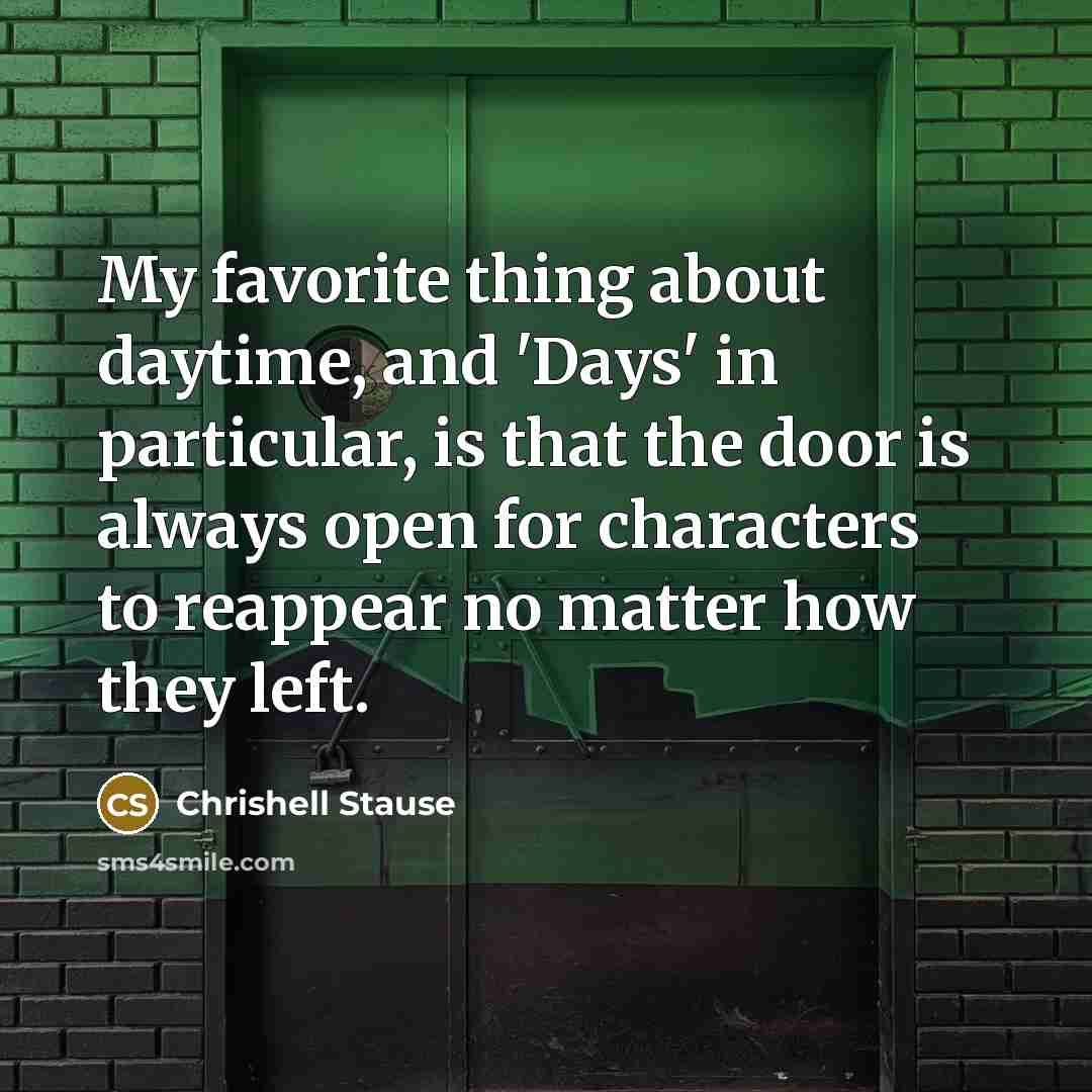 “My favorite thing about daytime, and 'Days' in particular, is…” quote by Chrishell Stause