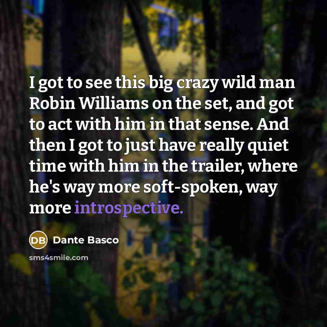 “I got to see this big crazy wild man Robin…” quote by Dante Basco