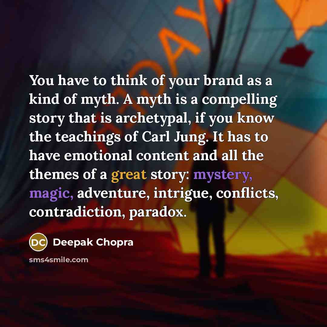 “You have to think of your brand as a kind…” quote by Deepak Chopra