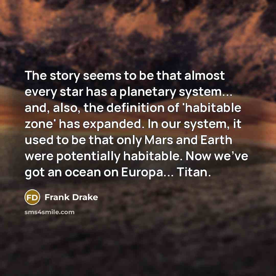 “The story seems to be that almost every star has…” quote by Frank Drake