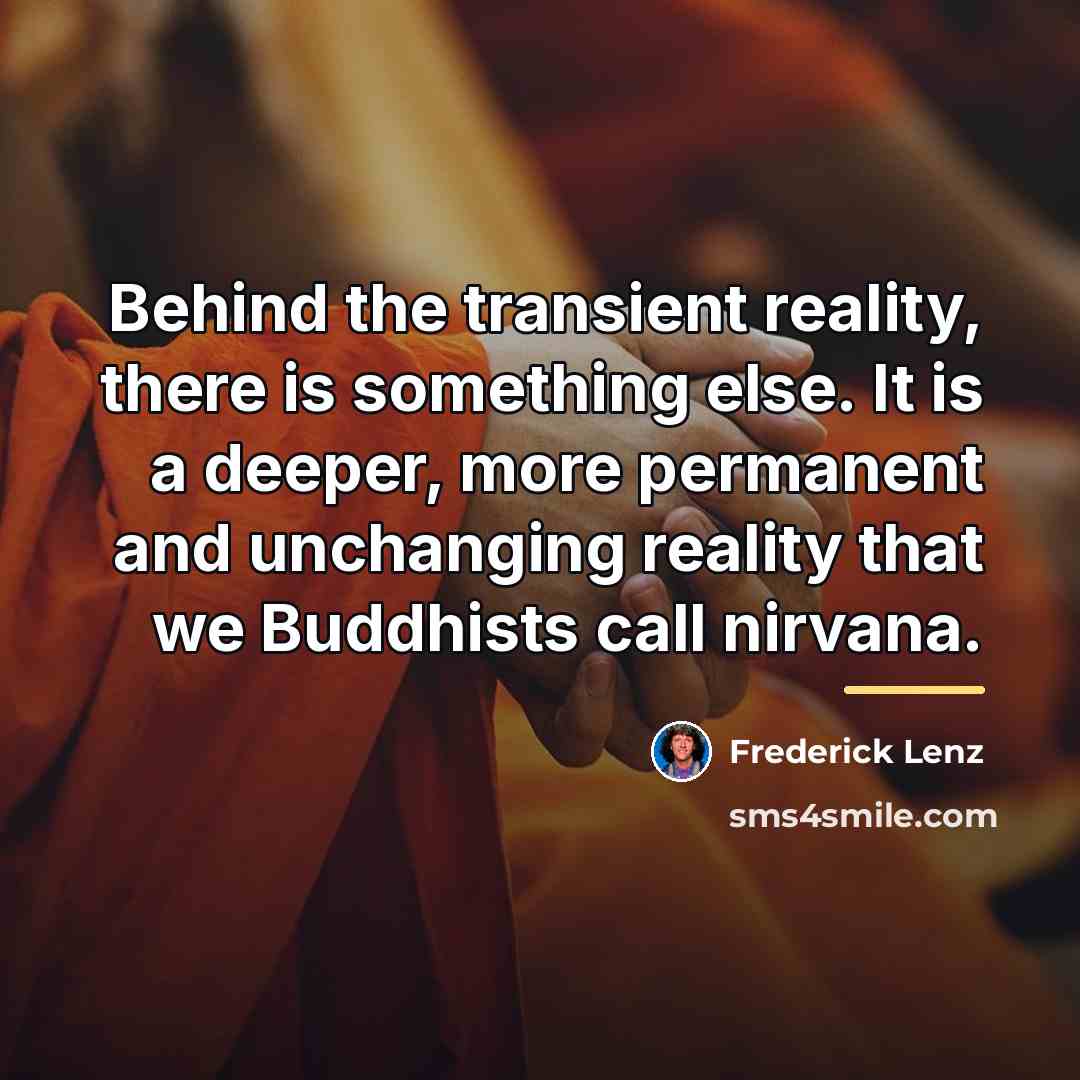 “Behind the transient reality, there is something else. It is…” quote by Frederick Lenz