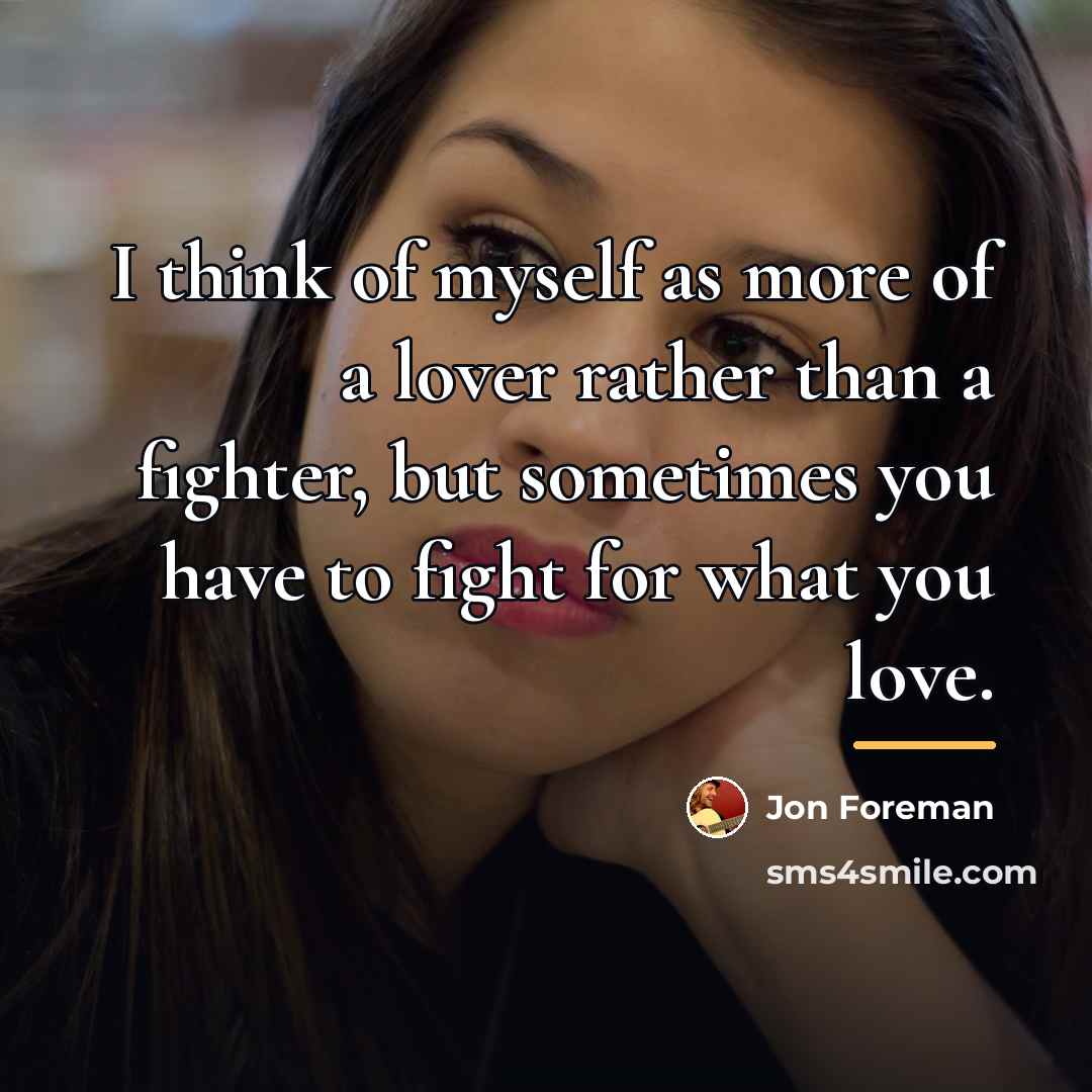 “I think of myself as more of a lover rather…” quote by Jon Foreman