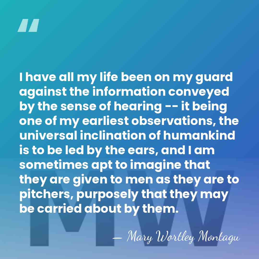 I have all my life been on my guard against the information&hellip; - Mary Wortley Montagu