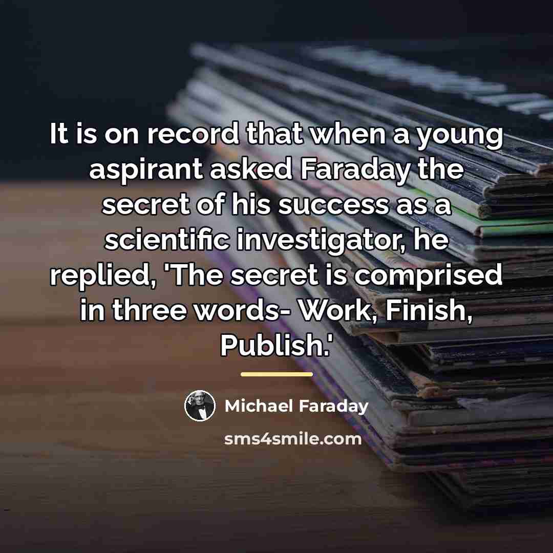 “It is on record that when a young aspirant asked…” quote by Michael Faraday