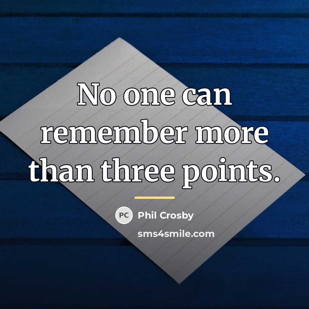 “No one can remember more than three points.…” quote by Phil Crosby