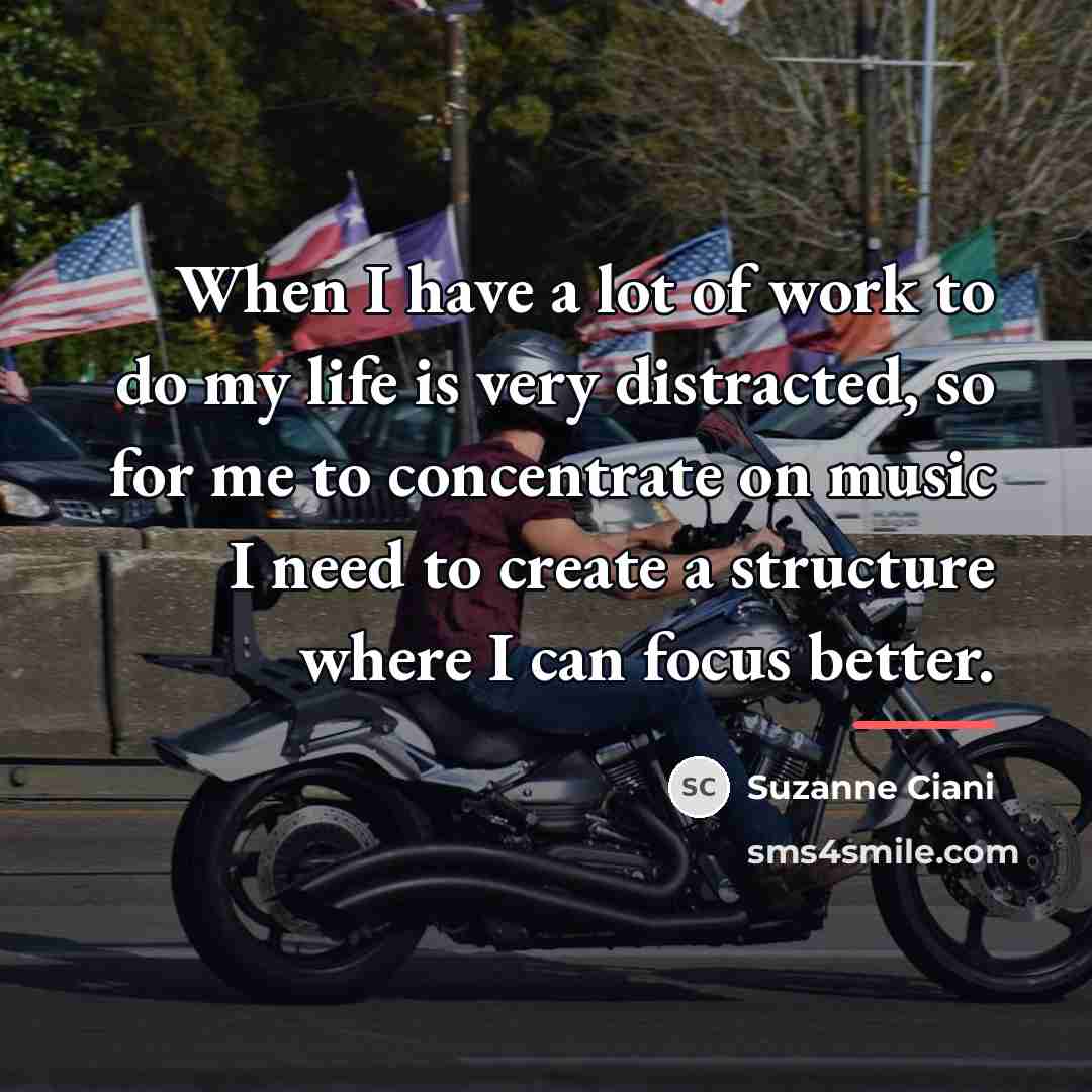 “When I have a lot of work to do my…” quote by Suzanne Ciani