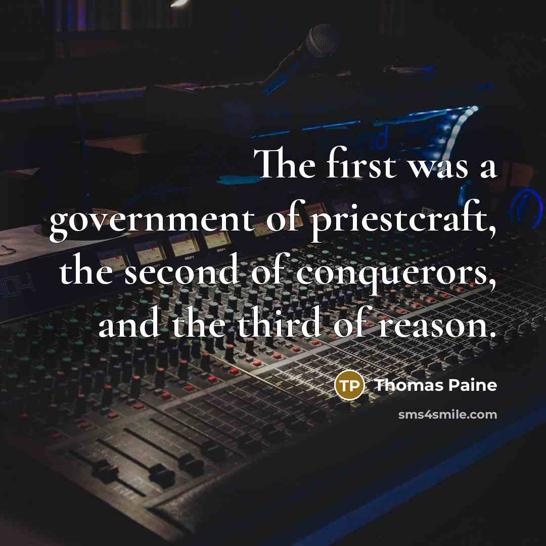 “The first was a government of priestcraft, the second of…” quote by Thomas Paine