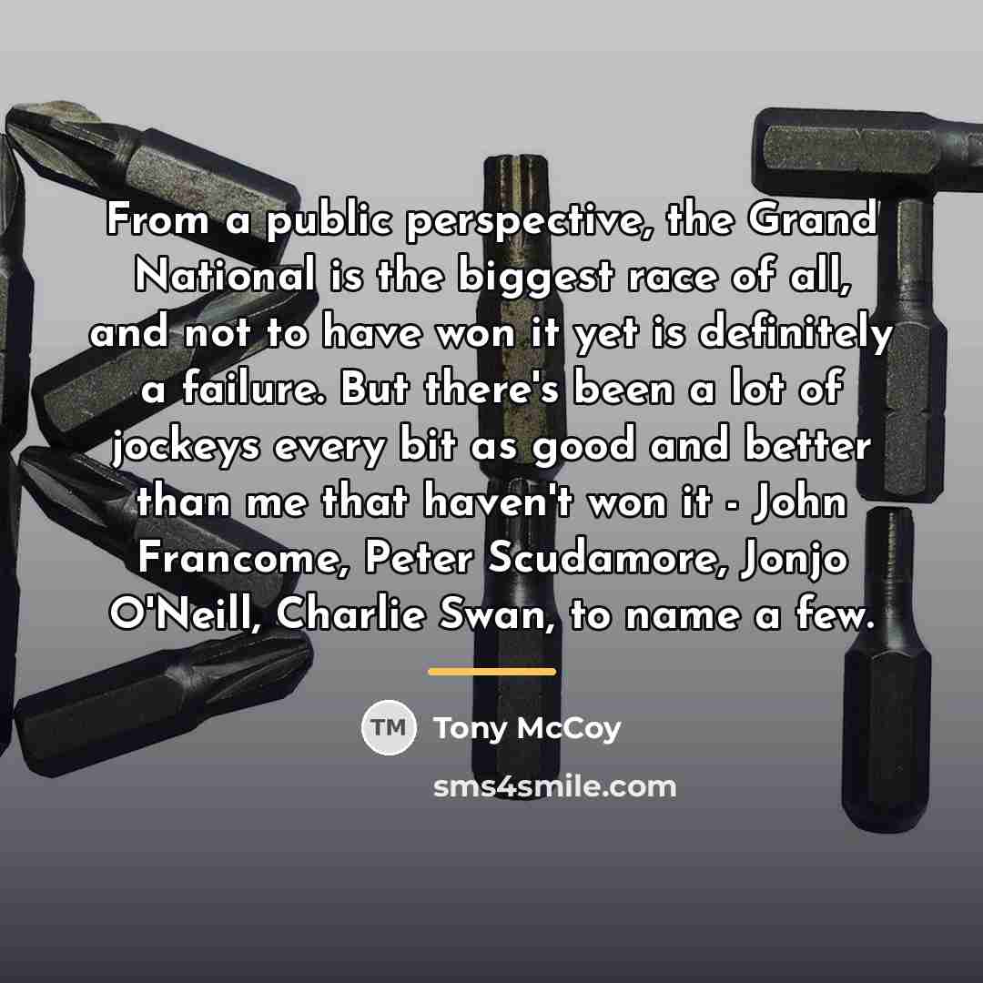 “From a public perspective, the Grand National is the biggest…” quote by Tony McCoy