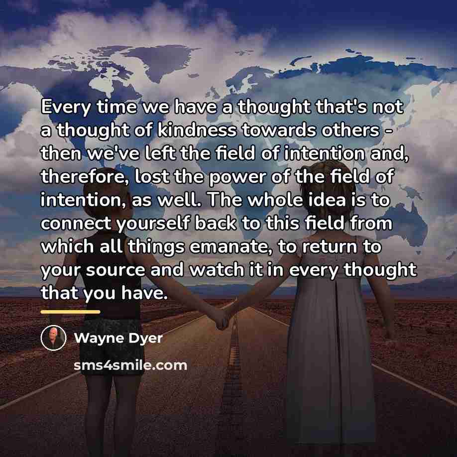 “Every time we have a thought that's not a thought…” quote by Wayne Dyer