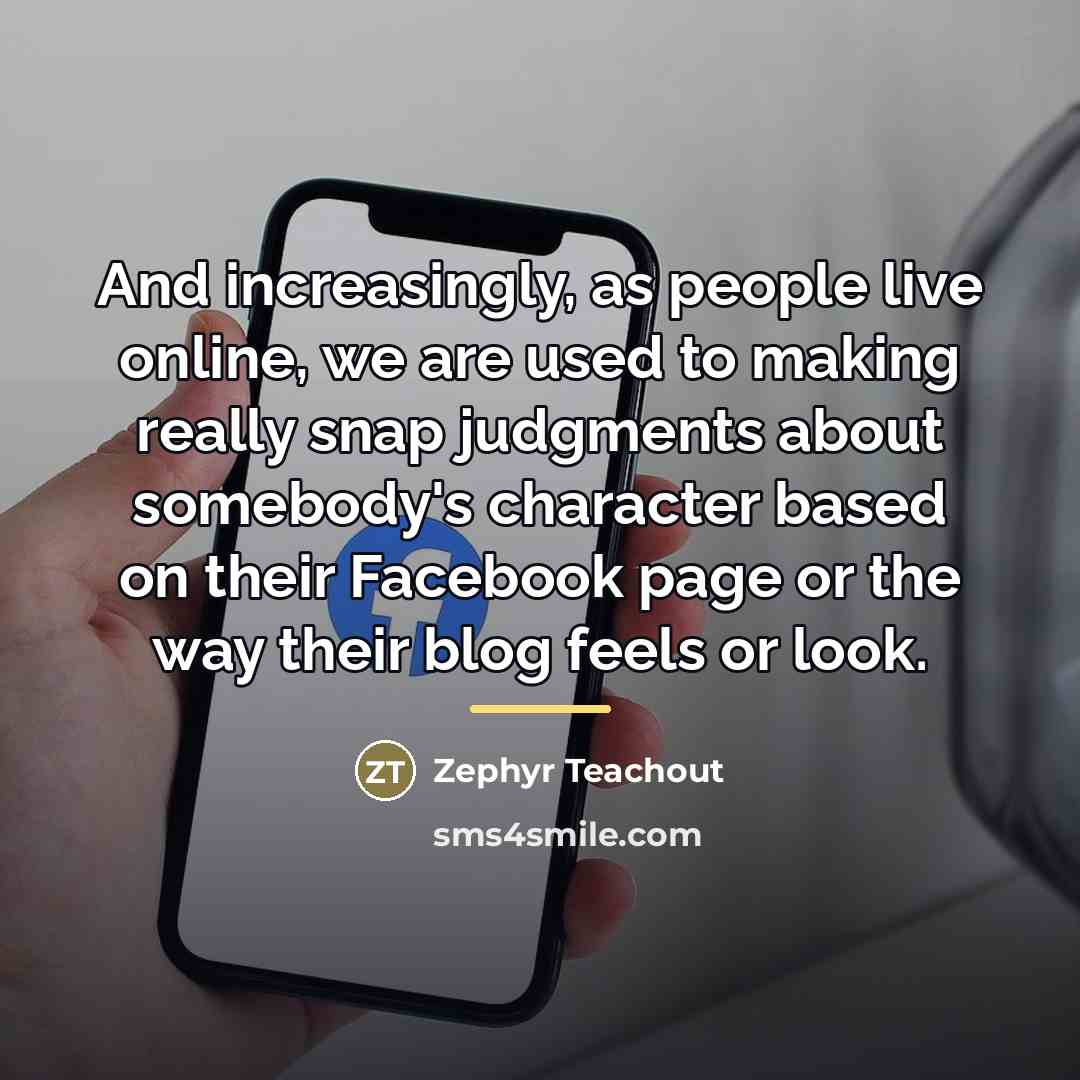 “And increasingly, as people live online, we are used to…” quote by Zephyr Teachout