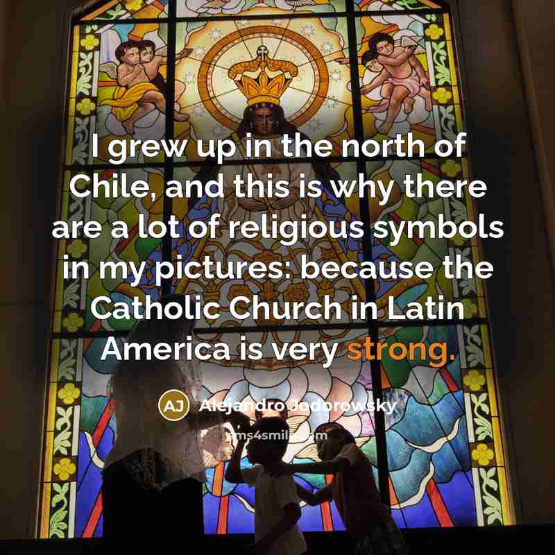 “I grew up in the north of Chile, and this…” quote by Alejandro Jodorowsky