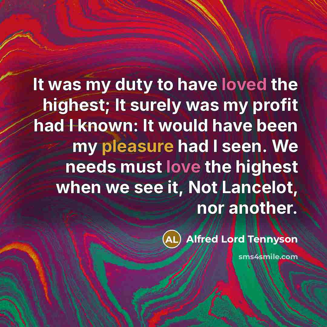 “It was my duty to have loved the highest; It…” quote by Alfred Lord Tennyson