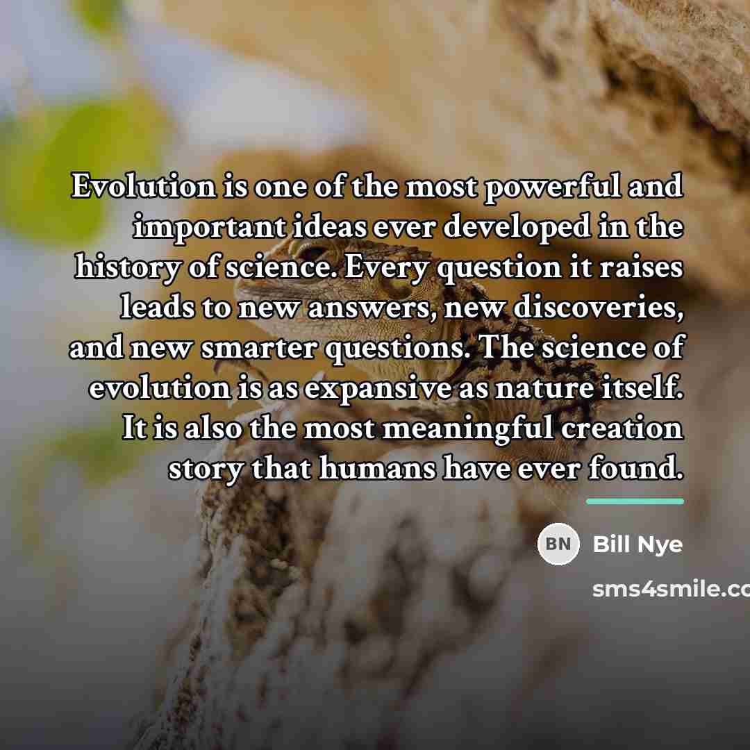 “Evolution is one of the most powerful and important ideas…” quote by Bill Nye