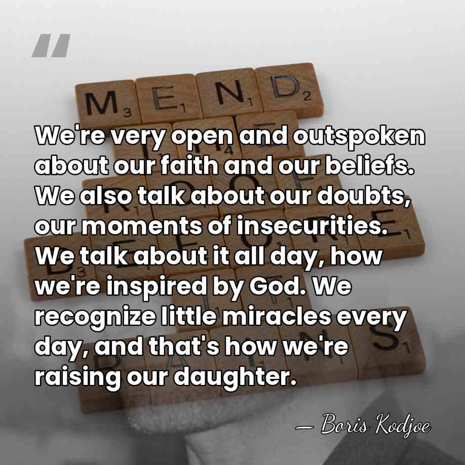 We're very open and outspoken about our faith and our beliefs. We&hellip; - Boris Kodjoe