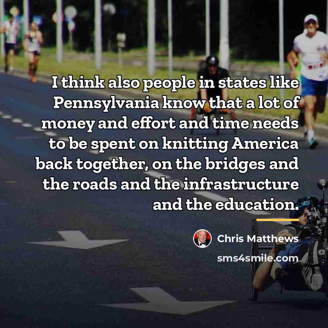 “I think also people in states like Pennsylvania know that…” quote by Chris Matthews