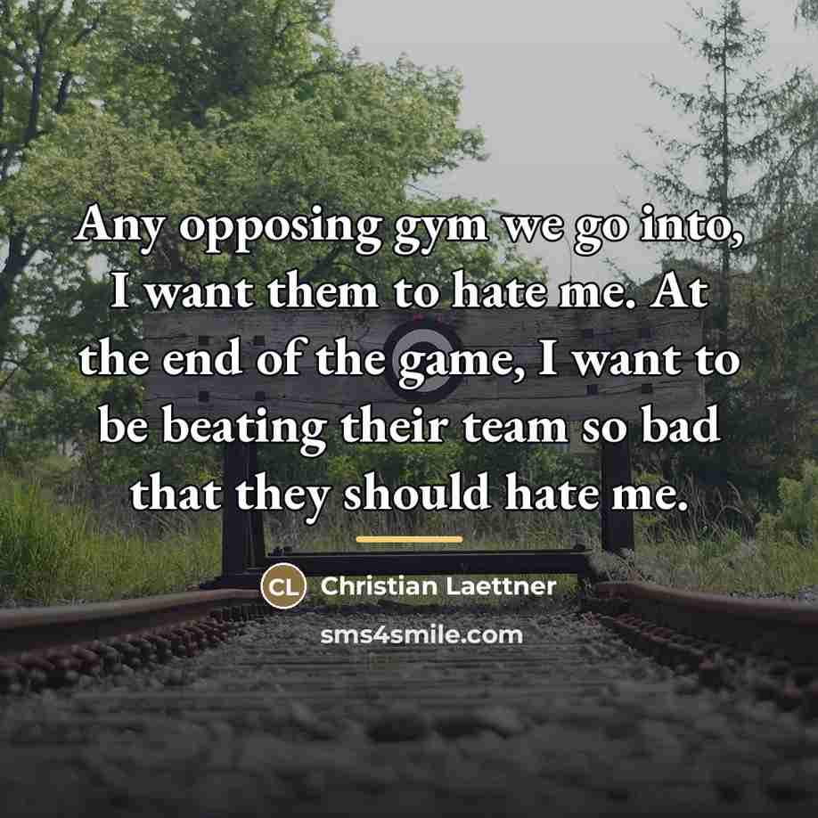 “Any opposing gym we go into, I want them to…” quote by Christian Laettner