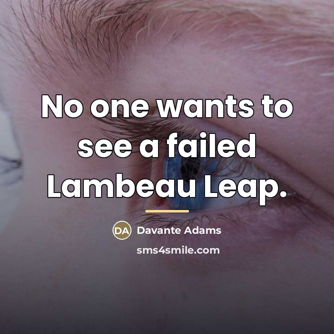 “No one wants to see a failed Lambeau Leap.…” quote by Davante Adams