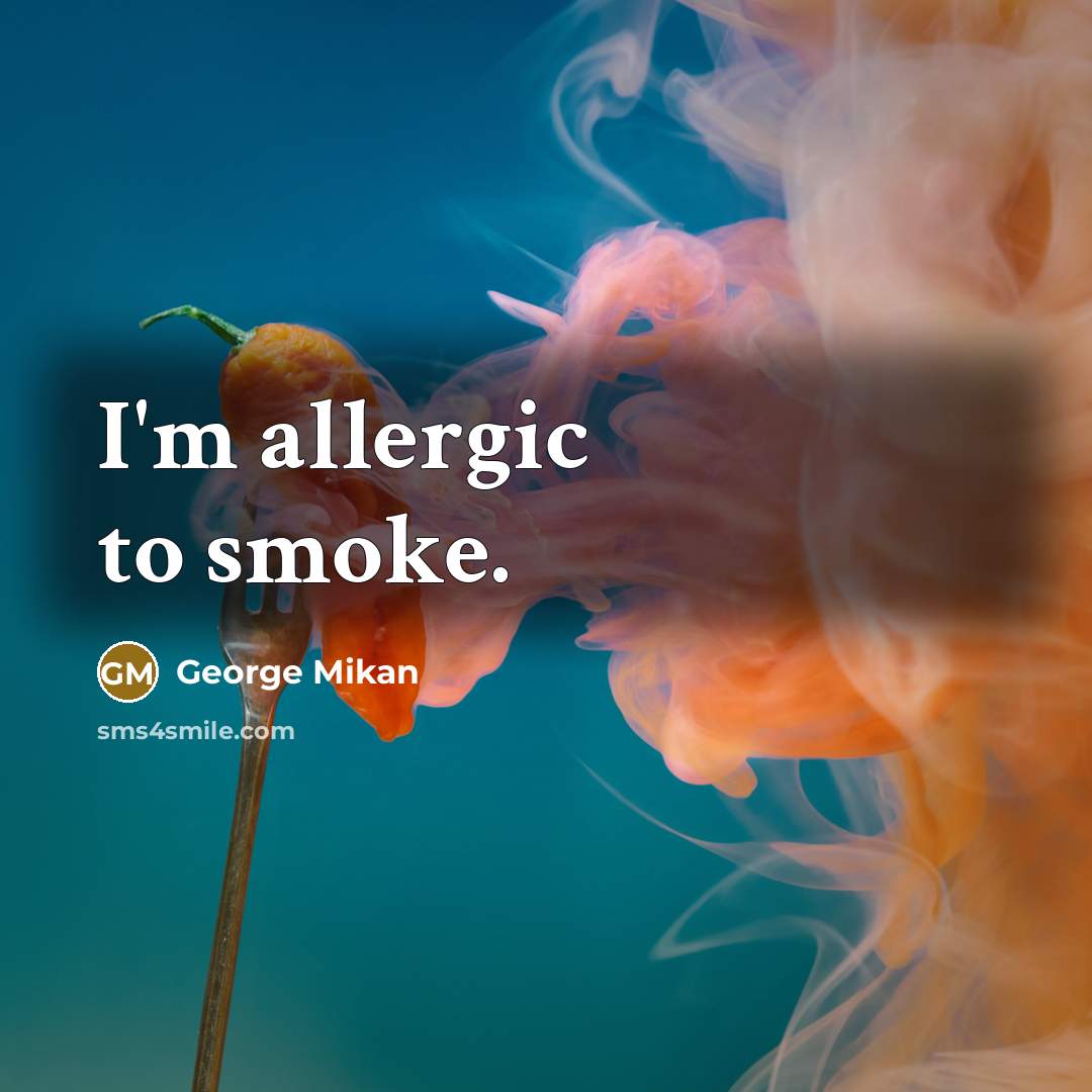 “I'm allergic to smoke.…” quote by George Mikan