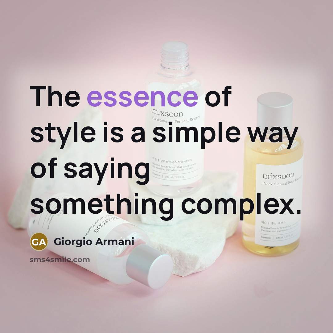 “The essence of style is a simple way of saying…” quote by Giorgio Armani